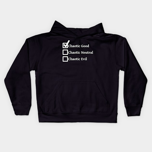 Chaotic Good DND 5e Pathfinder RPG Alignment Role Playing Tabletop RNG Checklist Kids Hoodie by rayrayray90